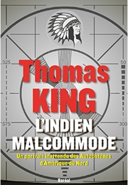 L'indien Malcommode (Thomas King)