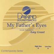 My Father's Eyes - Amy Grant