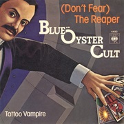 (Don't Fear) the Reaper (Blue Öyster Cult)