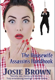 The Housewife Assassin's Handbook (Josie Brown)