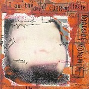 Roadside Monument – I Am the Day of Current Taste (1998)