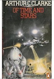 Of Time and Stars (Arthur C. Clarke)