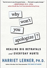 Why Won't You Apologize? (Harriet Lerner)