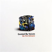 Guided by Voices - Do the Collapse