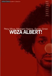 Woza Albert! (Percy Mtwa, Mbongeni Ngema and Barney Simon)