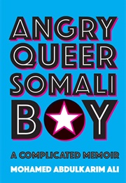 Angry Queer Somali Boy (Mohamed Abdulkarim Ali)