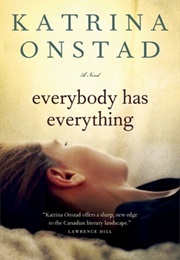 Everybody Has Everything (Katrina Onstad)