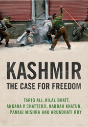 Kashmir: The Case for Freedom (Tariq Ali, Arundhati Roy, Etc...)