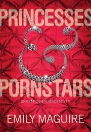 Princesses and Pornstars (Emily Maguire)