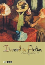 Dressed in Fiction (Clair Hughes)