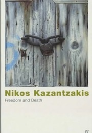 Freedom and Death (Nikos Kazantzakis)