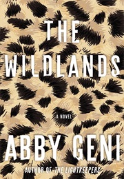 The Wildlands (Abby Geni)