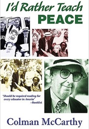 I&#39;d Rather Teach Peace (Colman McCarthy)