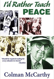 I'd Rather Teach Peace (Colman McCarthy)
