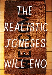 The Realistic Joneses (Will Eno)