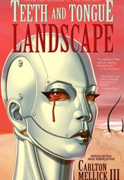 Teeth and Tongue Landscape