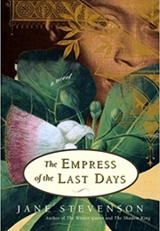 The Empress of the Last Days (Jane Stevenson)
