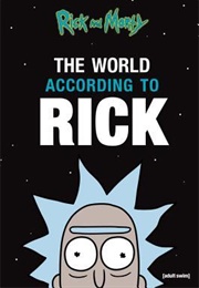 The World According to Rick (Rick Sanchez & Matt Carson)