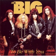 To Be With You - Mr Big