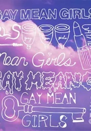 Gay Mean Girls (2014)