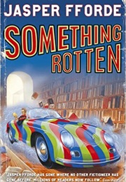 Thursday Next: Something Rotten (Jasper Fforde)