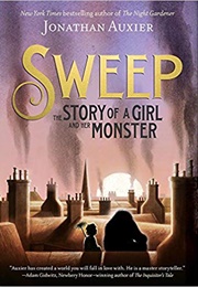 Sweep: The Story of a Girl and Her Monster (Jonathan Auxier)