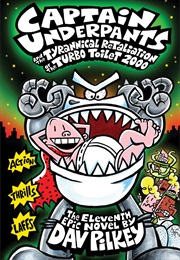 Captain Underpants and the Tyrannical Retaliation.... (Dav Pilkey)