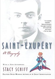 Saint-Exupery: A Biography (Stacy Schiff)