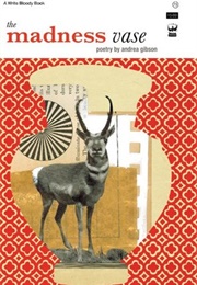The Madness Vase (Andrea Gibson)