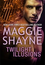 Twilight Illusions (Maggie Shayne)