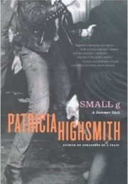 Small; a Summer Idyll (Patricia Highsmith)