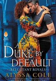 A Duke by Default (Alyssa Cole)