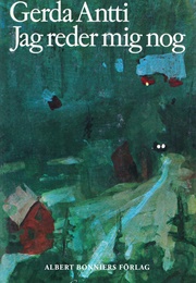 Jag Reder Mig Nog (Gerda Antti)