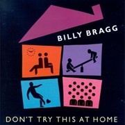 Bragg, Billy: Don't Try This at Home