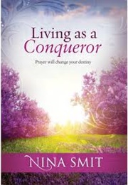 Living as a Conqueror (Smit, Nina)