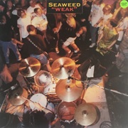 Seaweed - Weak
