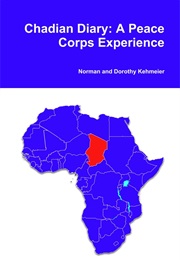 Chadian Diary: A Peace Corps Experience (Dorothy Kehmeier)