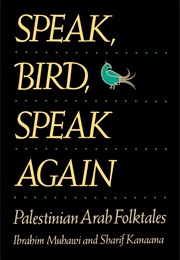 Speak Bird, Speak Again (Ibrahim Muhawi and Sharif Kanaana)