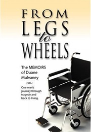 From Legs to Wheels (Duane Mulvaney)