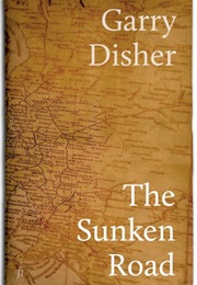 The Sunken Road (Garry Disher)
