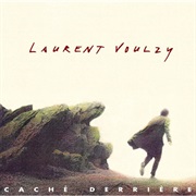 Laurent Voulzy - Caché Derrière