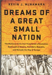 Dreams of a Great Small Nation (Kevin J. McNamara)
