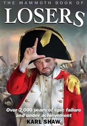 The Mammoth Book of Losers (Karl Shaw)