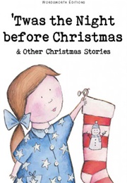 &#39;Twas the Night Before Christmas &amp; Other Christmas Stories (Various)