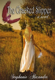 The Cracked Slipper (Stephanie Alexander)