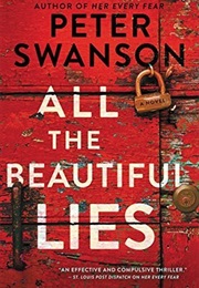 All the Beautiful Lies (Peter Swanson)