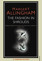 The Fashion in Shrouds (Margery Allingham)