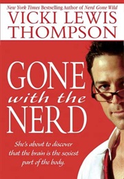 Gone With the Nerd (Vicki Lewis Thompson)