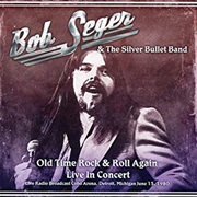 Old Time Rock &amp; Roll - Bob Seger &amp; the Silver Bullet Band