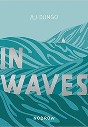In Waves (A.J. Dungo)